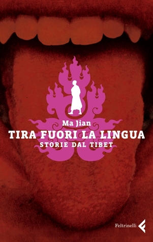 Tira fuori la lingua: Storie dal Tibet