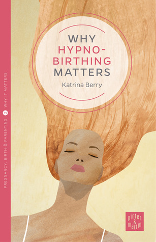 Why Hypnobirthing Matters (Paperback)