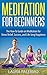 Meditation for Beginners: The Ultimate Guide to Meditation for Stress Relief, Success and Life-long Happiness (mediation, meditation for beginners, how ... meditation for stress, stress relief)