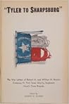 Tyler To Sharpsburg: Robert H. And William H. Gaston, Their War Letters, 1861-1862 Tyler To Sharpsburg: Robert H. And William H. Gaston, Their War Letters, 1861-1862