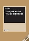 Freud, Jung, Laca...