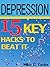 Depression: 15 Key Hacks to Beat It