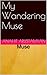 My Wandering Muse