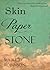 Skin Paper Stone by Máire T. Robinson