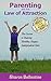 Parenting and the Law of Attraction: The Secret to Raising Healthy, Happy, Independent Kids