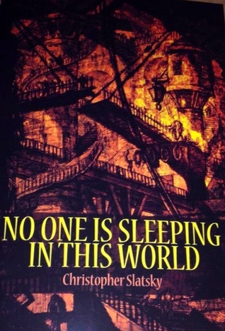 No One is Sleeping in This World
