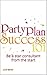 Party Plan Success 101: Be a star consultant from the start