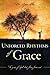 Unforced Rhythms of Grace: The Grace of God That Flows From Rest
