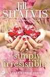 Simply Irresistible by Jill Shalvis Simply Irresistible by Jill Shalvis