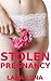 Stolen Pregnancy (Steamy Taboo Romance)