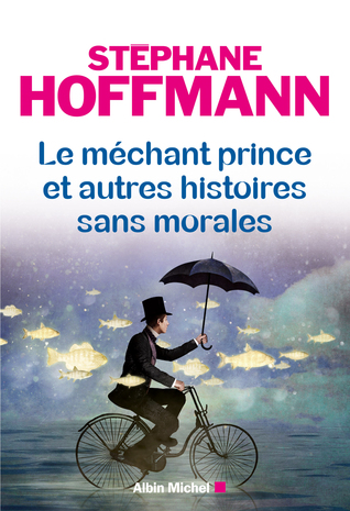 Le méchant prince et autres histoires sans morales