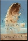 Que tipo de homem escreve uma história de amor? by Luciana Pessanha