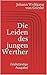 Die Leiden des jungen Werther by Johann Wolfgang von Goethe
