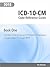 ICD-10-CM Code Reference Guide: Book 1: Certain infectious and parasitic diseases: Codes A00 Through B99