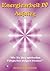 Energiearbeit 4 - Aufstieg (German Edition)