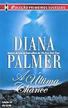 A última chance by Diana Palmer
