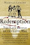 Redemption: The Last Battle of the Civil War Redemption: The Last Battle of the Civil War