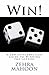Win!: A Law of Attraction Guide to Winning the Lottery (zmahoon Law of Attraction series Book 4)