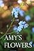 Amy's Flowers
