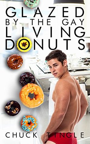 Glazed By The Gay Living Donuts (Kindle Edition)
