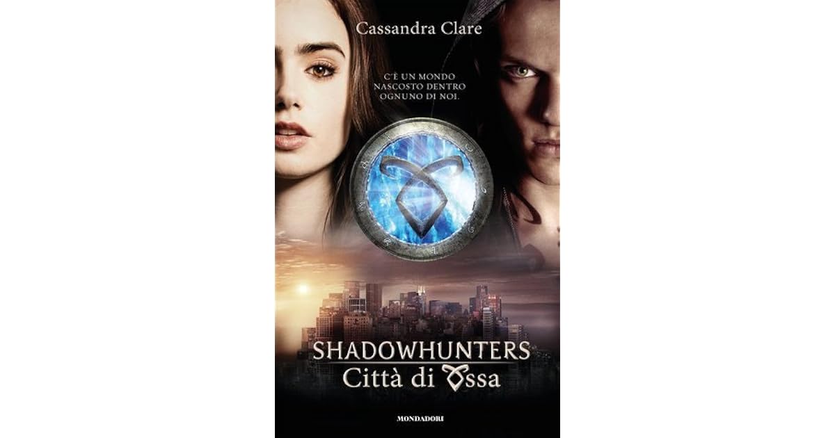 Shadowhunters - Città Di Ossa Cassandra Clare