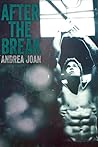 After The Break by Andrea Joan