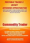 COMMODITY TRADERS: You must learn the talk before you can walk the walk! (Portable Trades)