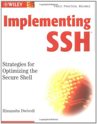 Implementing SSH: Strategies for Optimizing the Secure Shell (Paperback)