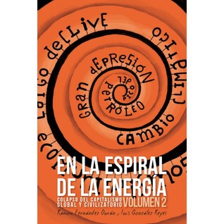 En la espiral de la energía, Vol. 2: Colapso del capitalismo global y civilizatorio (PDF)