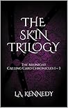 The Skin Trilogy: The Midnight Calling Card Chronicles