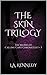 The Skin Trilogy: The Midnight Calling Card Chronicles