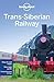 Lonely Planet Trans-Siberian Railway by Lonely Planet