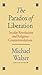 The Paradox of Liberation by Michael Walzer
