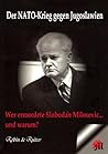 Wer ermordete Slobodan Milosevic... und warum? (German Edition)