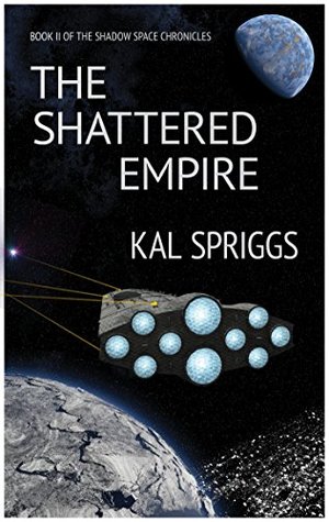 The Shattered Empire (Shadow Space Chronicles #2)