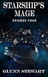 Starship's Mage: Episode 4 (Starship's Mage Episodes)
