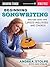 Beginning Songwriting: Writ...