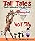 Tall Tales: Wolf City, Pecu...
