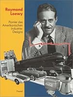 Raymond Loewy Pioneer Of American Industrial Design By Angela Schonberger Raymond Loewy Pioneer Of American Industrial Design By Angela Schonberger