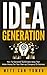 Idea Generation: How to Gen...