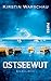 Ostseewut (Olga-Island-Krimis 4): Ein Kiel-Krimi (German Edition)