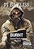Burnt: Twisted Poetry from the abyss