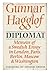Diplomat: memoirs of a Swedish envoy in London, Paris, Berlin, Moscow, Washington;