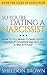 So You’re Dating a Narcissist: Know the Signs of Narcissism: How to Tell When it’s Narcissistic Personality Disorder and Not Just a “Bad Attitude”