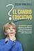 El cambio educativo: 28 artículos para el debate y la reflexión frente al desaliento educativo y el futuro de la educación (Spanish Edition)