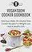 Vegan Slow Cooker Cookbook