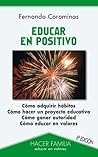 Educar en positivo (Hacer Familia nº 60) (Spanish Edition) Educar en positivo (Hacer Familia nº 60) (Spanish Edition)