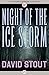 Night of the Ice Storm by David Stout Night of the Ice Storm by David Stout