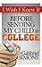 I Wish I Knew It Before Sending My Child To College by Gabbriel Simone