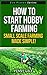 How To Start Hobby Farming - Small Scale Farming Made Simple! (Eco Planet Series Book 3)